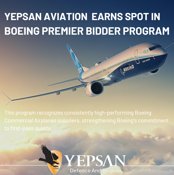 Yepsan aviation earns spot in Boeing premier bidder program